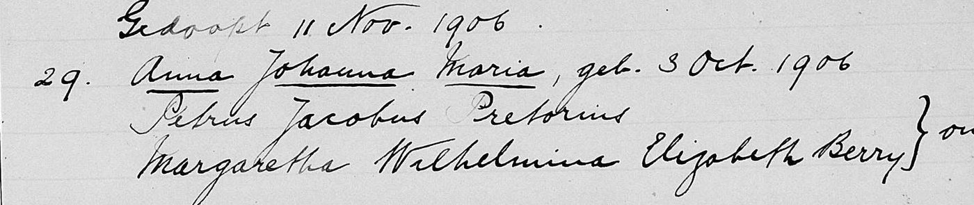 Baptism register entry reading Anna Johanna Maria, geb. 3 Oct. 1906, Petrus Jacobus Pretorius, Margaretha Wilhelmina Elizabeth Berry, ouders.